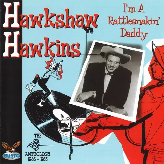 I'm A Rattlesnakin' Daddy by Hawkshaw Hawkins