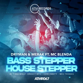 Bass Stepper / House Stepper by MC Blenda