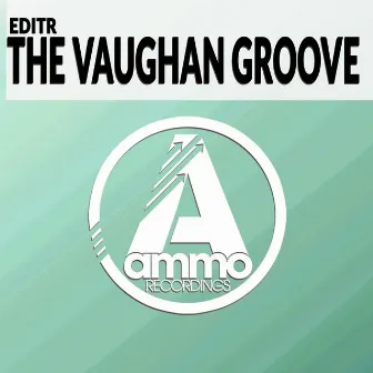 The Vaughan Groove (Original Mix) by Editr