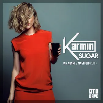 Sugar (Jam Aunni & Magtfuld Remix) by Karmin