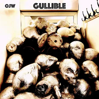 Gullible by OJW