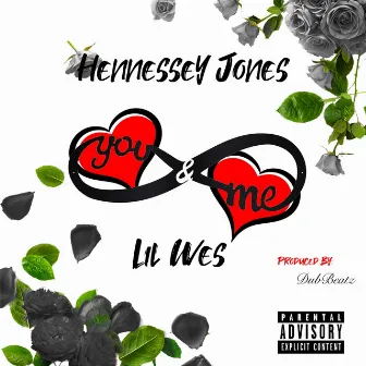 You and Me by Hennessey Jones