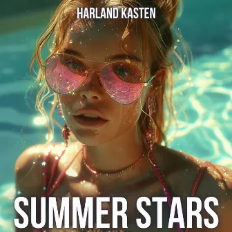 Summer Stars by Harland Kasten