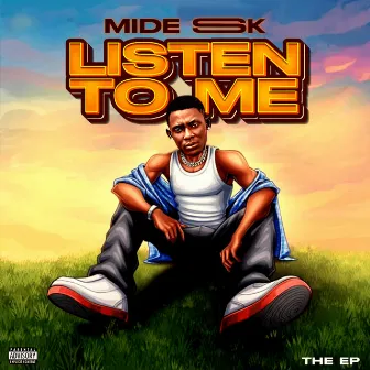 Listen To Me by Mide Sk