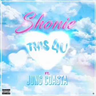 This 4 U by Shonie