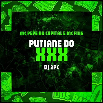 Putiane Do XXX by DJ 2PC