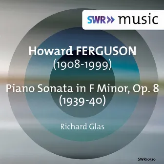 Ferguson: Piano Sonata in F Minor, Op. 8 by Howard Ferguson