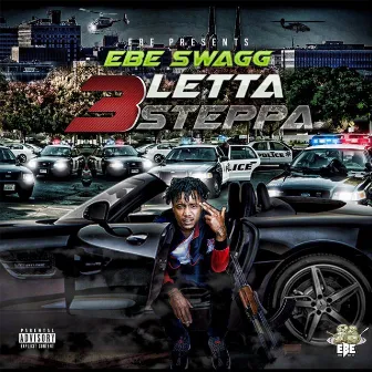 3 Letta Steppa by EBE Swagg