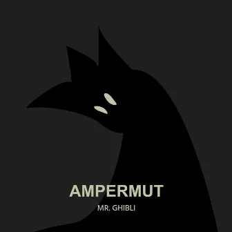 Mr. Ghibli EP by Ampermut