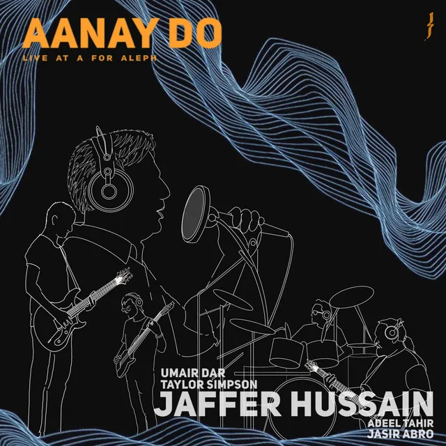 Aanay Do - Live at A for Aleph