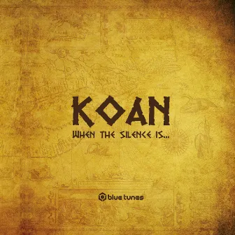 When The Silence Is... by Koan