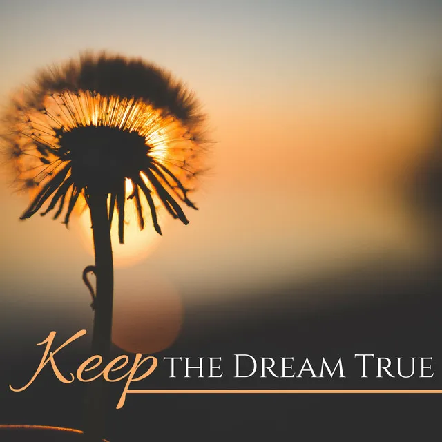 Keep the Dream True