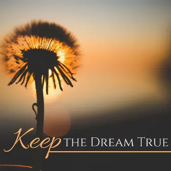 Keep the Dream True by Shakti Deva Kaur