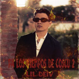 PA LOS TIEMPOS DE COSCU 2 by Lil Deiv