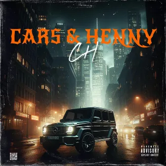 Cars & Henny by CH