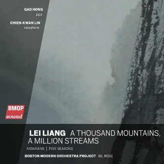 Lei Liang: A Thousand Mountains, A Million Streams by Boston Modern Orchestra Project