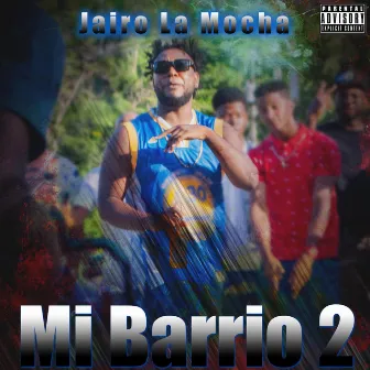 Mi Barrio 2 by Jairo la Mocha