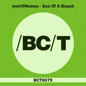 Sun of a Beach by Metronomes