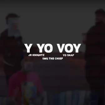 Y Yo Voy by Jr Knightz