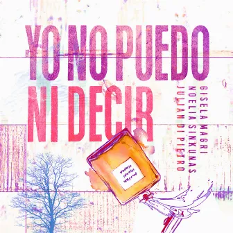 Yo No Puedo Ni Decir by Gisela Magri