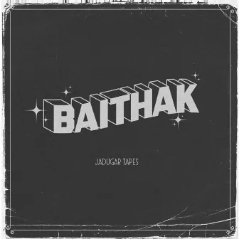 Baithak by Jadugar Tapes