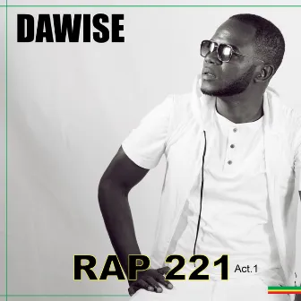 Rap221 (Act 1) by DaWise