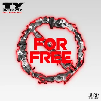 For Free by Ty Breezzyy