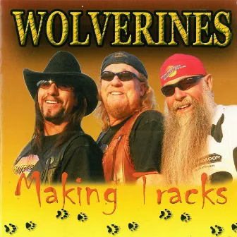 Making Tracks by Wolverines