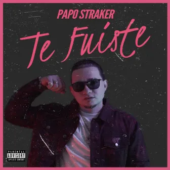 Te Fuiste by Papo Straker