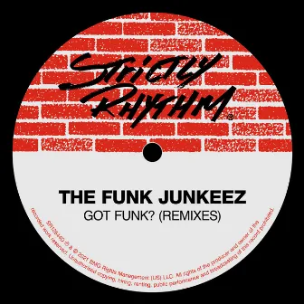 Got Funk? (Remixes) by The Funk Junkeez