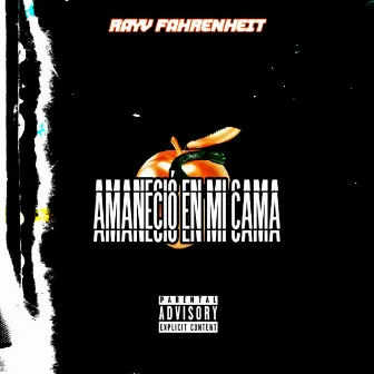 Amaneció En Mi Cama by Rayv Fahrenheit