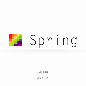 Spring (feat. Illaria) by Dmytro Krasiuk