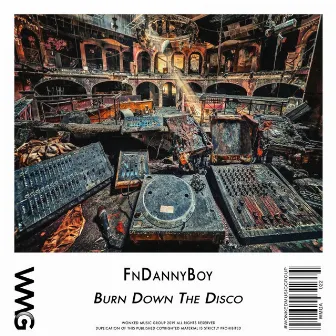 Burn Down The Disco! by FnDannyBoy