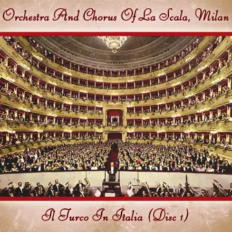 Il Turco in Italia (Disc I) by Chorus of La Scala, Milan