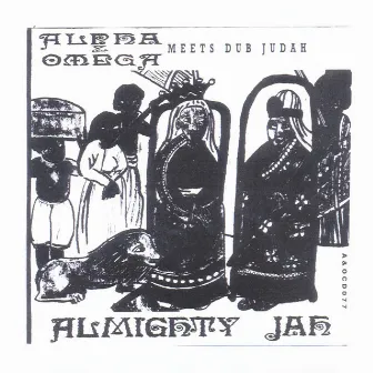 Almighty Jah by Alpha & Omega