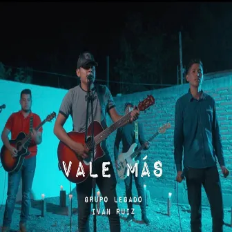 Vale Más by Grupo Legado