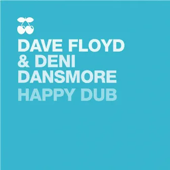 Happy Dub by Dave Floyd