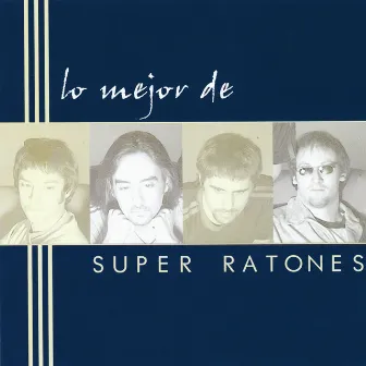 Lo Mejor De by Super Ratones