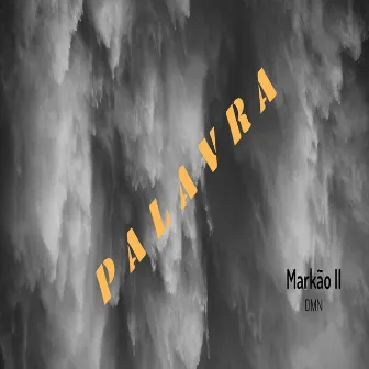 Palavra by Markão II DMN