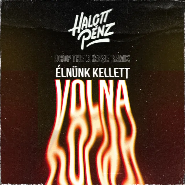 Élnünk kellett volna (Drop The Cheese Remix)