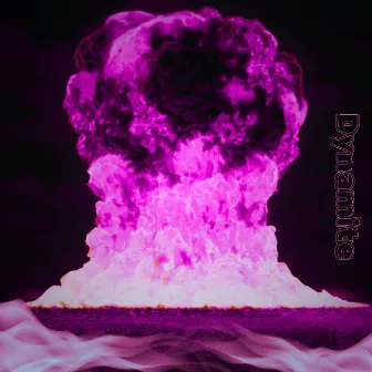 Dynamite by Cyru$$$