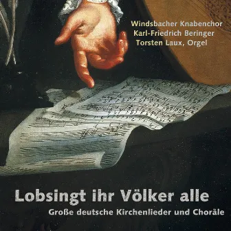 Windsbacher Knabenchor: Große deutsche Kirchenlieder und Choräle by Karl-Friedrich Beringer