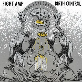 Birth Control by Fight Amp