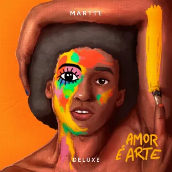 AMOR É ARTE (DELUXE) by MARTTE