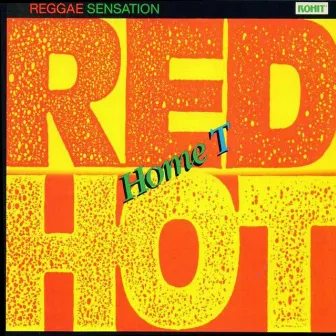 Red Hot by Home T