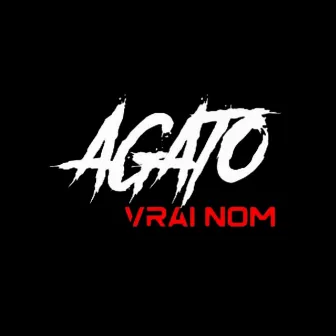 Vrai nom (Freestyle) by Agato