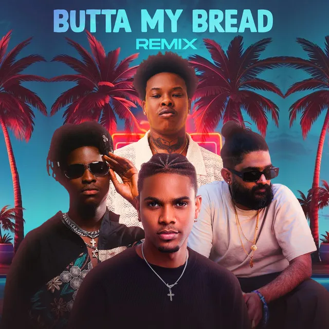 Butta My Bread - Remix