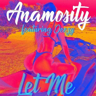 Let Me by Anamosity