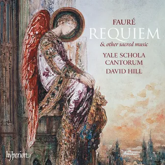 Fauré: Requiem & Other Sacred Music by Yale Schola Cantorum