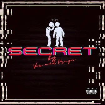 Secret by VOX-Prod